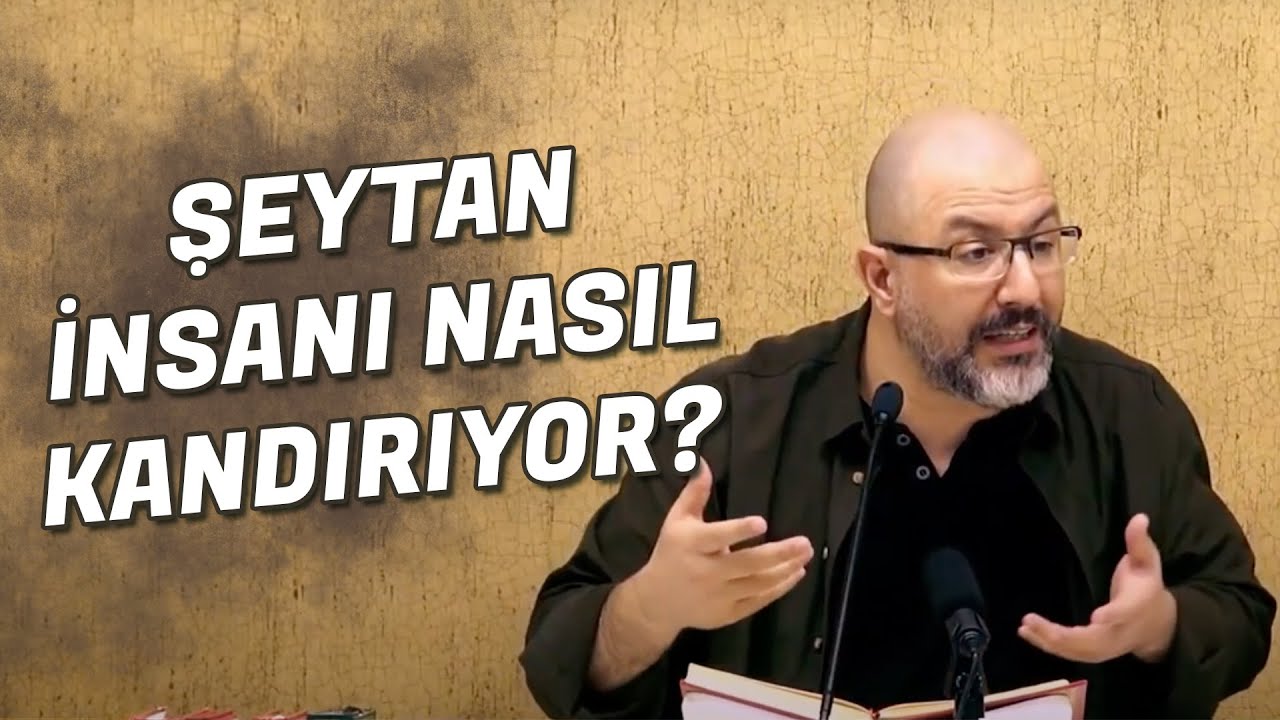 Şeytan İnsanı Nasıl Kandırıyor? - Uğur Akkafa