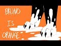 Bruno Is Orange |MEME|