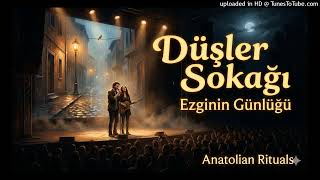 DÜŞLER SOKAĞI - EZGİNİN GÜNLÜĞÜ | Anatolian Rituals Live Concert Cover
