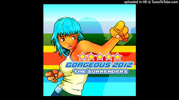 GORGEOUS 2012 / THE SURRENDERS