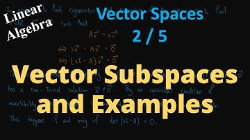 Vector Subspaces and Examples | Vector Spaces | Linear Algebra