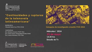 Coloquio de Investigación Creación 2024 "Continuidades y rupturas de la telenovela latinoamericana"
