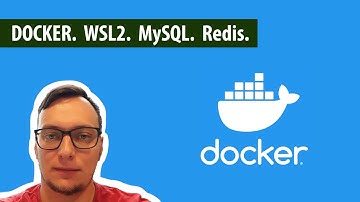 Docker. WSL2. MySQL. Redis.