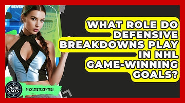 What Role Do Defensive Breakdowns Play In NHL Game-winning Goals? - Puck Stats Central