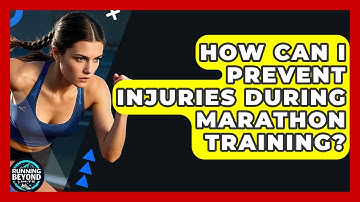 How Can I Prevent Injuries During Marathon Training? - Running Beyond Limits