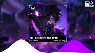 In The End Ft Sky High - NB Remix | Nhạc Hot Tik Tok Remix Mới Nhất 2023