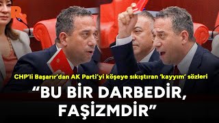 CHP’li Başarır’dan AK Parti’yi köşeye sıkıştıran ‘kayyım’ sözleri: Bu bir darbedir, faşizmdir