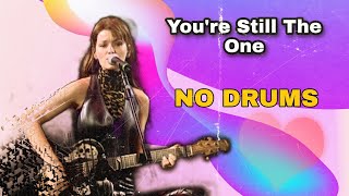 Shania Twain - You're Still The One (No Drums)