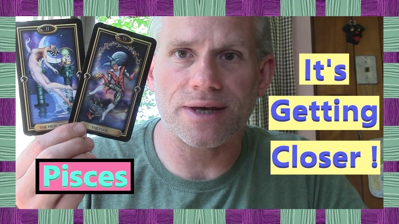 Pisces - It's Getting Closer !