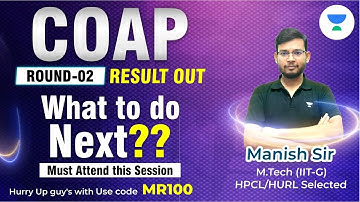 COAP ROUND-02 RESULT OUT | What to do Next ?? Must Attend this Session | Manish Rajput