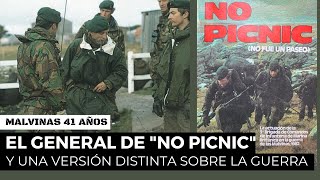 Malvinas | El general inglés de &quot;No Picnic&quot; y una versión distinta sobre la guerra