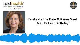 Celebrate the Dale & Karen Sisel NICU's First Birthday - Best Health Podcast screenshot 3