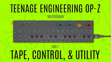 Teenage Engineering OP-Z Walkthrough (Tape, Control, and Utility Tracks)