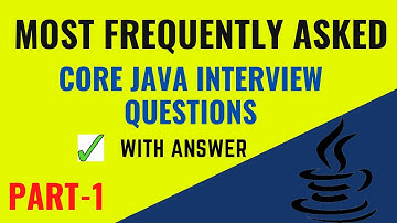 MOST ASKED Java Interview Questions PART-1 | Top Core Java Interview Questions and Answers