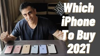 Which iPhone to Buy in 2021 ? | iPhone Buying Guide