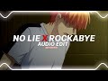 no lie x rockabye - sean paul ft. dua lipa x clean bandit ft. sean paul x anne-marie [edit audio] Mp3 Song