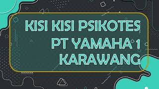 KISI KISI PSIKOTES PT YAMAHA 1 KARAWANG