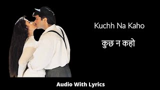Kuchh Na Kaho with lyrics | कुछ न कहो गाने के बोल | 1942 - A Love Story | Lata Mangeshkar