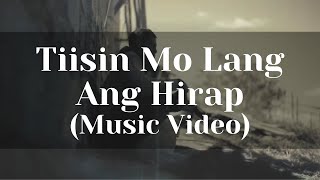 Miniatura de vídeo de "Bandang Pangkaraniwan - Tiisin Mo Lang Ang Hirap (Music Video)"