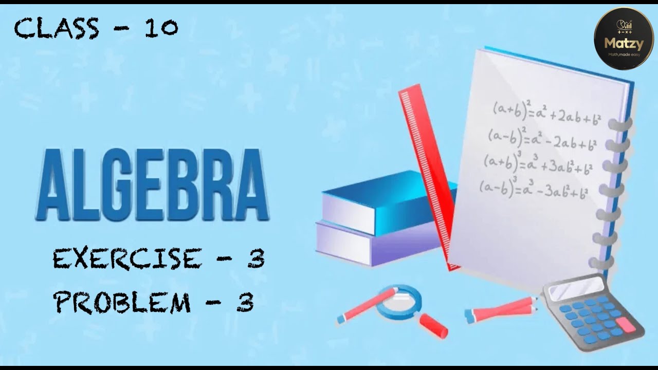 Algebra: Unit Exercise 3 Problem - 3 | Class 10 Math - YouTube