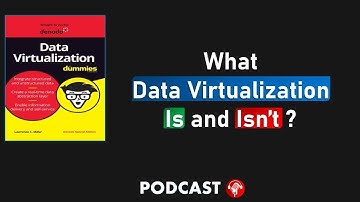 What Data Virtualization Is & What It Isn’t - Explained for DB Developers @DatabasePodcasts