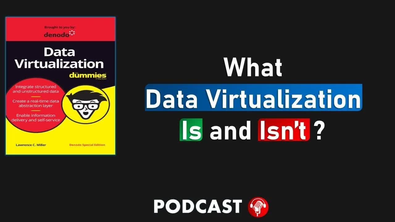 What Data Virtualization Is & What It Isn’t - Explained for DB Developers 