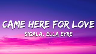 Download Lagu Sigala, Ella Eyre - Came Here for Love (Lyrics) MP3