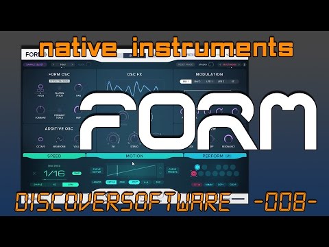 DiscoverSoftware // Native Instruments - Form // Some Presets