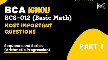  | Sequence & Series(Arithmetic Progression) | IGNOU| BCA BCS-012 | 