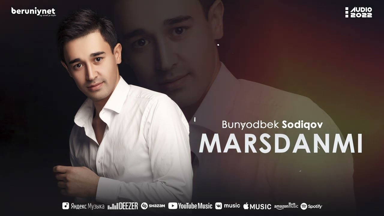 Watch Bunyodbek Sodiqov - Marsdanmi (Audio 2022) on YouTube Watch Bunyodbek Sodiqov - Marsdanmi (Audio 2022) on YouTube