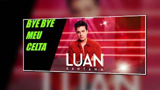 Video thumbnail of "Luan Santana - Bye Bye Meu Celta - (DVD City 2022)"