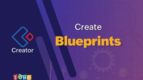 Create Blueprints | Zoho Creator
