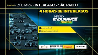 IMPÉRIO ENDURANCE BRASIL 2024 - AO VIVO -  2ª ETAPA - 4 HORAS DE INTERLAGOS