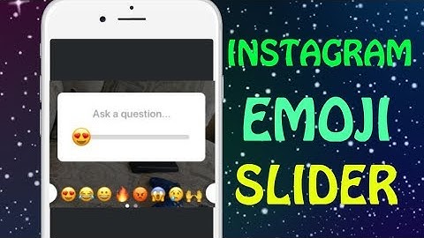 How to Use Instagram Emoji Slider