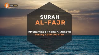 Murottal surah Al-Fajr MERDU | Muhammad Thaha Al Junayd