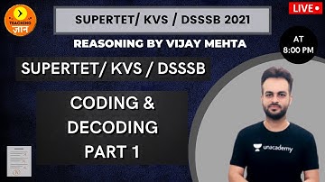 Coding And Decoding Part 1 | Target HTET,KVS, DSSSB, SUPERTET 2021 Vijay Kumar