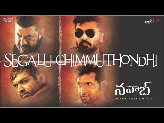 Nawab - Segalu Chimmuthondhi Lyric | A.R. Rahman | Mani Ratnam, Sirivennela Seetharama Sastry class=