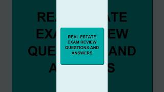 Real Estate Exam Review Questions and Answers: 2026 Prep Guide