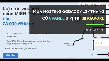 Hướng dẫn mua Hosting Godaddy 1$/tháng [Hổ trợ cPanel và location Singapore]