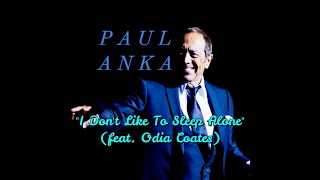 Paul Anka - I Don't Like to Sleep Alone(lyrics)