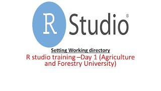 Day 1- Part1 Setting working directory for R//R studio training-Agriculture and Forestry university screenshot 4