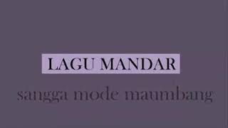 Lagu mandar yang unik