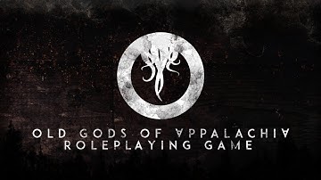 Old Gods of Appalachia Roleplaying Game