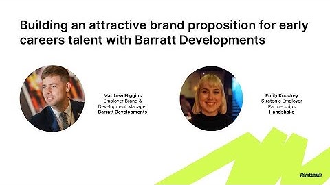 Building an attractive brand proposition for early careers talent with Barratt Developments