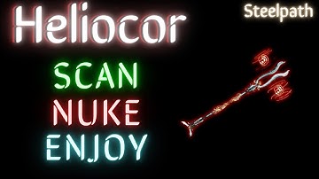 Heliocor EXTREME NUKING with MILLIONS OF DAMAGE!! Steelpath build #warframe
