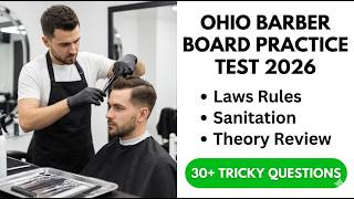 Ohio Barber Board Practice Test 2026 Laws Rules Sanitation and Theory Exam Prep