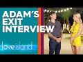 Exclusive: Adam thinks his 'communication skills' sent him home | Love Island Australia 2019