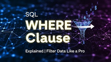 SQL WHERE Clause Explained | Filter Data Like a Pro