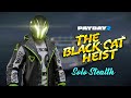 [Payday 2] The Black Cat Heist - Solo Stealth (Death Sentence/One Down)