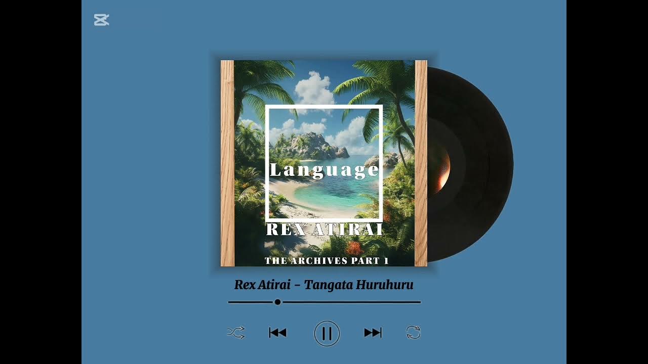 REX ATIRAI - TANGATA HURUHURU REX ATIRAI - TANGATA HURUHURU